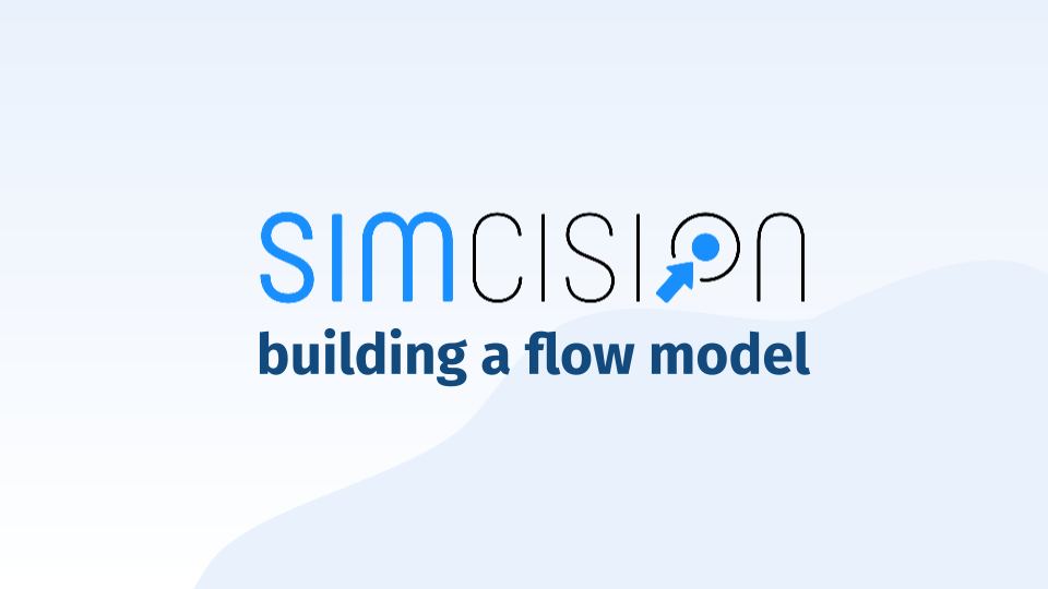 building a flow model in simcision